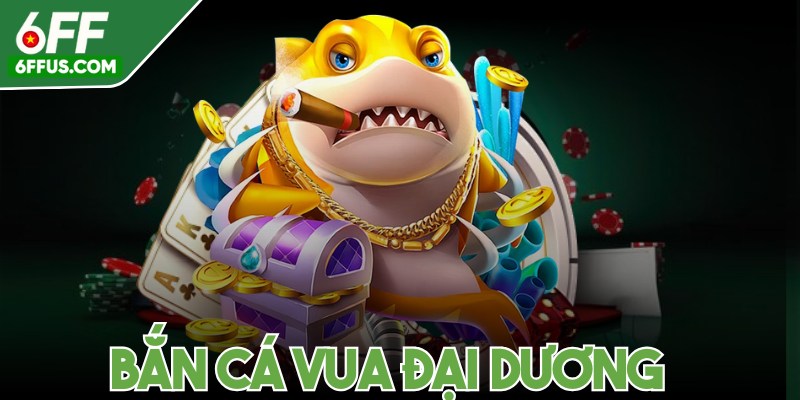 Bắn cá vua đại dương
