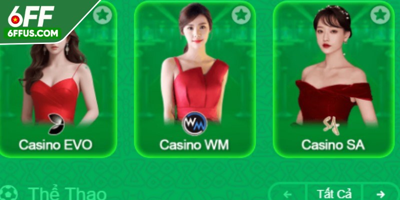 Danh sách các sảnh cược casino 6FF đình đám