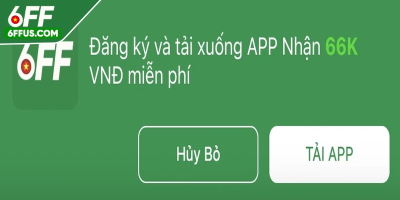 Những lợi ích nổi bật khi tải app 6FF về thiết bị